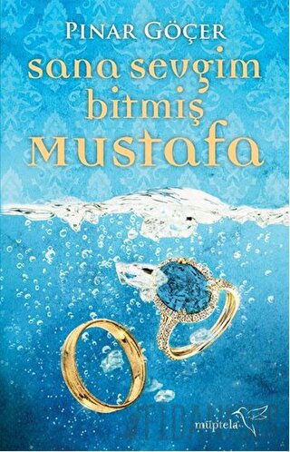 Sana Sevgim Bitmiş Mustafa