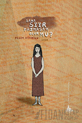 Sana Şiir Yazmasam Olur mu?