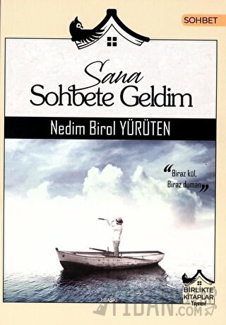 Sana Sohbete Geldim Nedim Birol Yürüten