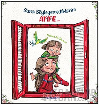 Sana Söylemediklerim Anne...