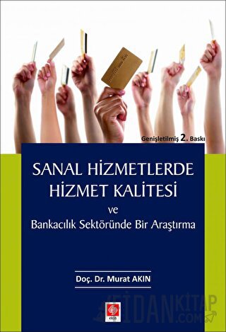 Sanal Hizmetlerde Hizmet Kalitesi ve Bankacılık Sektöründe Bir Araştırma