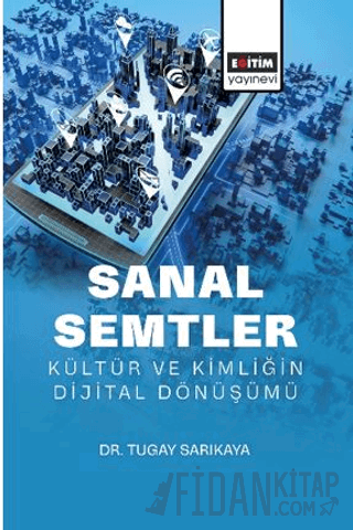 Sanal Semtler: Kültür ve Kimliğin Dijital Dönüşümü