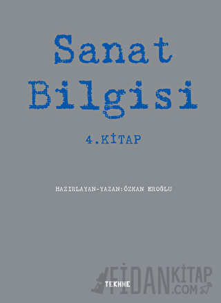 Sanat Bilgisi - 4. Kitap Özkan Eroğlu