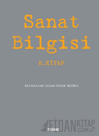Sanat Bilgisi - 5. Kitap Özkan Eroğlu