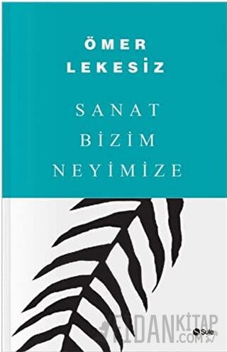 Sanat Bizim Neyimize