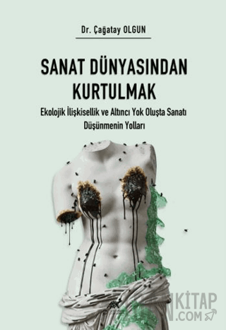 Sanat Dünyasından Kurtulmak