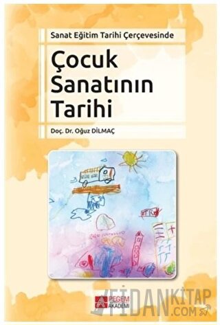 Sanat Eğitim Tarihi Çerçevesinde Çocuk Sanatının Tarihi