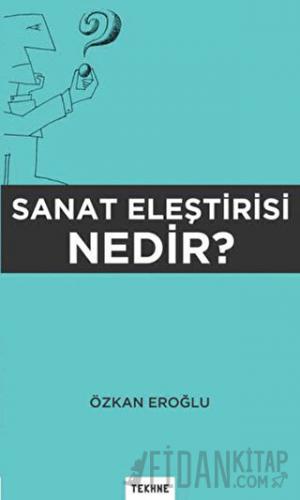 Sanat Eleştirisi Nedir?
