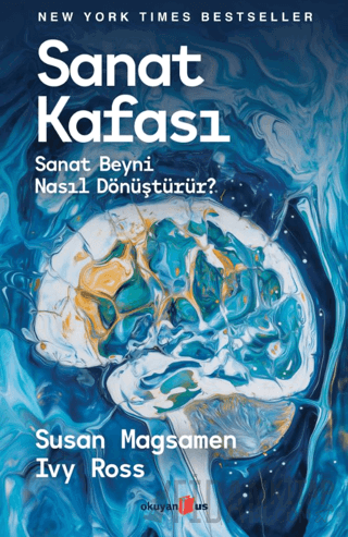 Sanat Kafası/ Sanat Beyni Nasıl Dönüştürür?
