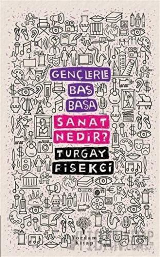 Sanat Nedir? - Gençlerle Baş Başa
