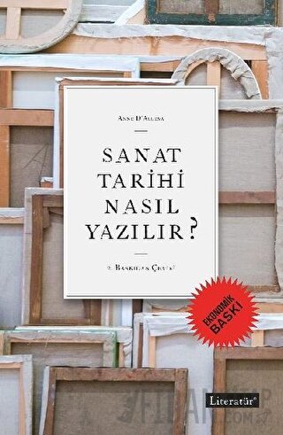 Sanat Tarihi Nasıl Yazılır? (Ekonomik Baskı)