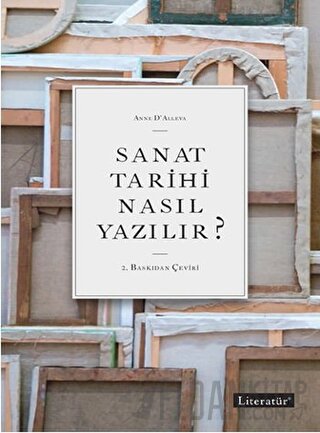 Sanat Tarihi Nasıl Yazılır?