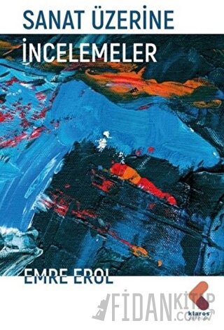 Sanat Üzerine İncelemeler Emre Erol