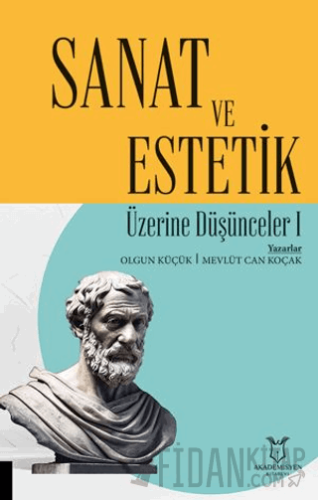 Sanat ve Estetik Üzerine Düşünceler I