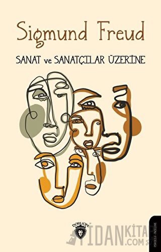 Sanat ve Sanatçılar Üzerine Sigmund Freud