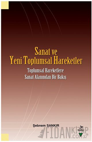 Sanat ve Yeni Toplumsal Hareketler Şebnem Sankır