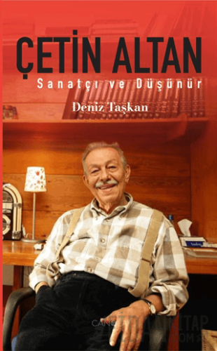 Sanatçı ve Düşünür Çetin Altan Deniz Taşkan