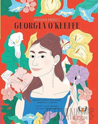 Sanatçının Portresi: Georgia O'Keeffe (Ciltli) Lucy Brownridge