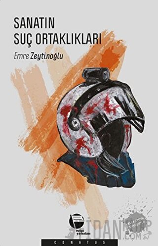 Sanatın Suç Ortaklıkları