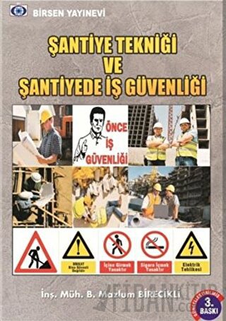 Şantiye Tekniği ve Şantiyede İş Güvenliği