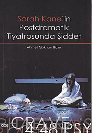 Sarah Kane’in Postdramatik Tiyatrosunda Şiddet