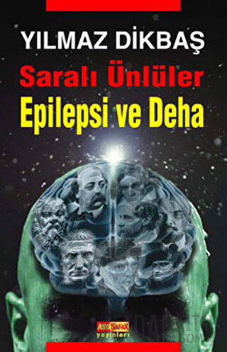 Saralı Ünlüler Epilepsi ve Deha