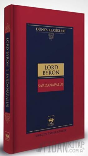Sardanapalus (Ciltli) Lord Byron