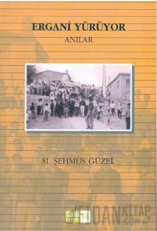 Sarı Defter: 14 - Ergani Yürüyor