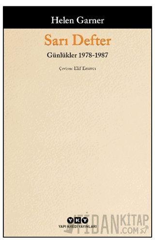 Sarı Defter - Günlükler, 1. Cilt 1978-1987 Helen Garner