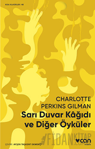 Sarı Duvar Kağıdı ve Diğer Öyküler Charlotte Perkins Gilman