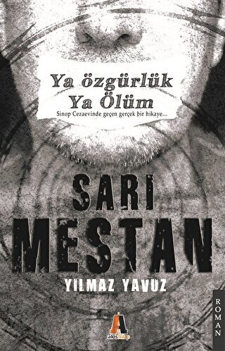 Sarı Mestan : Ya Özgürlük Ya Ölüm Yılmaz Yavuz