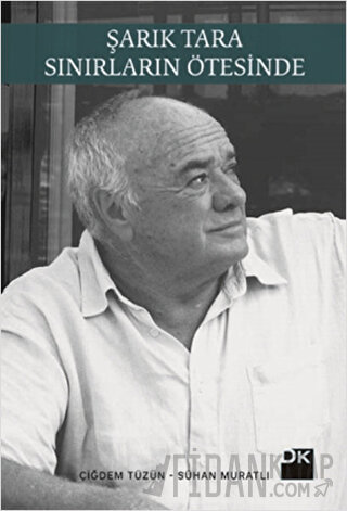 Şarık Tara - Sınırların Ötesinde
