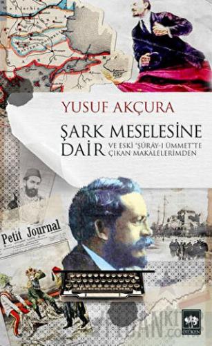 Şark Meselesine Dair Yusuf Akçura