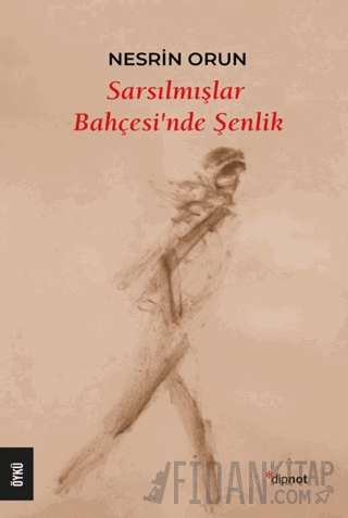 Sarsılmışlar Bahçesi’nde Şenlik Nesrin Orun