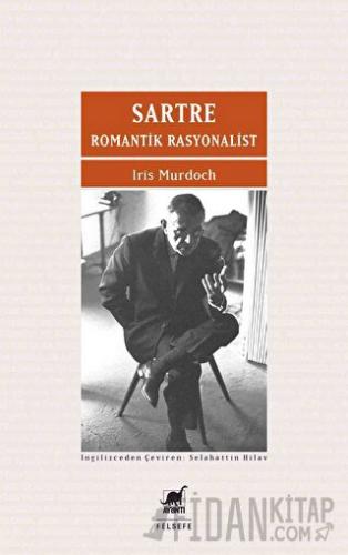 Sartre Romantik Rasyonalist Iris Murdoch
