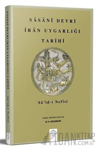 Sasani Devri İran Uygarlığı Tarihi