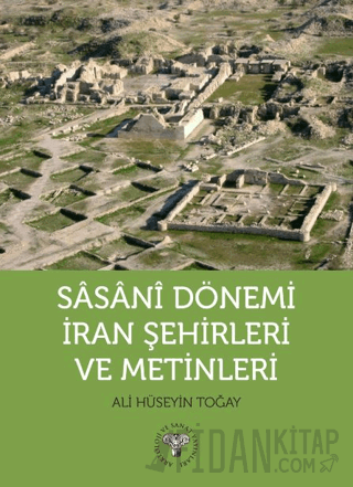 Sasani Dönemi İran Şehirleri ve Metinleri