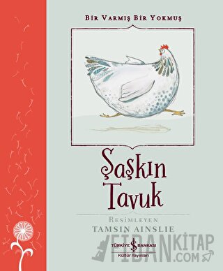 Şaşkın Tavuk - Bir Varmış Bir Yokmuş