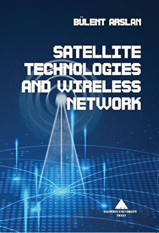 Satellite Technologies And Wıreless Network Bülent Arslan