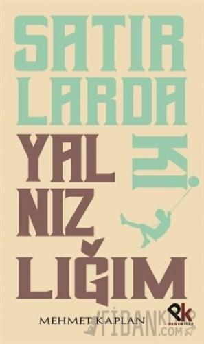 Satırlardaki Yalnızlığım