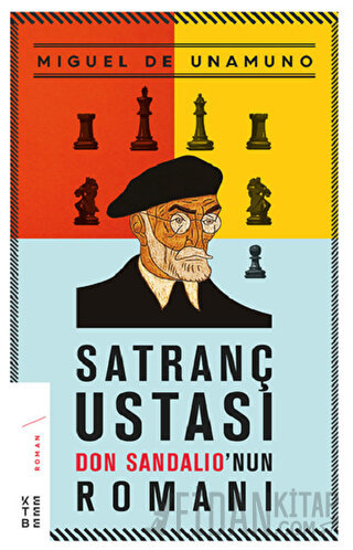 Satranç Ustası Don Sandalio’nun Romanı Miguel de Unamuno