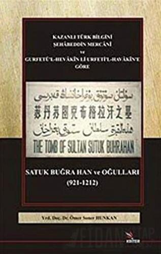 Satuk Buğra Han ve Oğulları (921-1212) Ömer Soner Hunkan