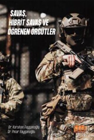 Savaş, Hibrit Savaş ve Öğrenen Örgütler Koruhan Fayganoğlu