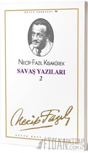 Savaş Yazıları 2 : 76 - Necip Fazıl Bütün Eserleri