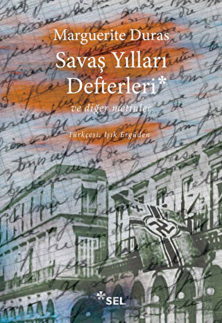 Savaş Yılları Defterleri Marguerite Duras