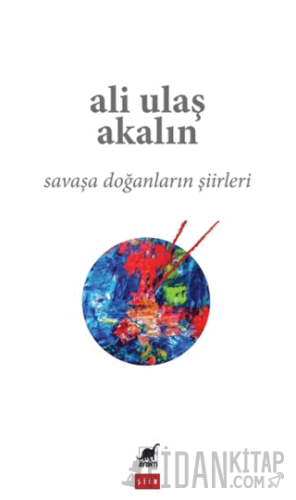 Savaşa Doğanların Şiirleri