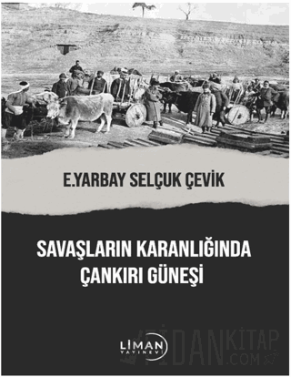 Savaşların Karanlığında Çankırı Güneşi