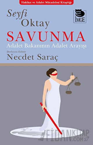 Savunma - Adalet Bakanının Adalet Anlayışı