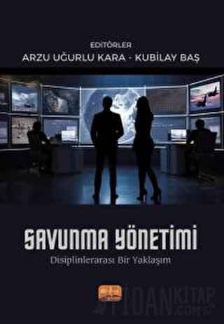 Savunma Yönetimi - Disiplinlerarası Bir Yaklaşım