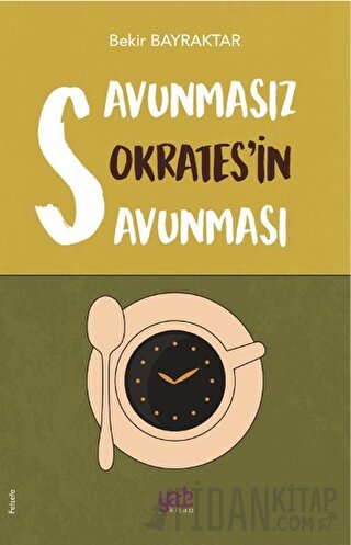 Savunmasız Sokrates’in Savunması